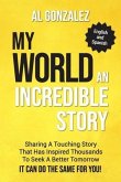 My World (English-Spanish Edition): An Incredible Story