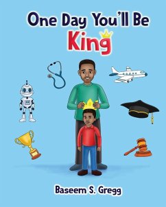 One Day You'll Be King - Gregg, Baseem S.