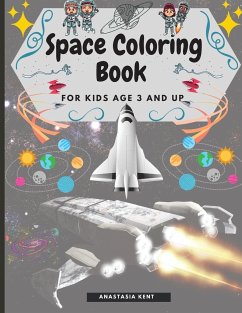 Space Coloring Book for Kids Age 3 and UP - Kent, Anastasia