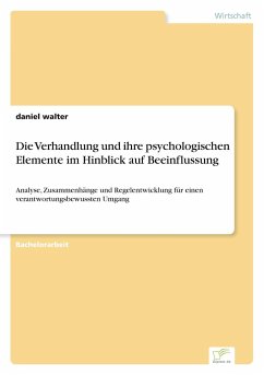 Die Verhandlung und ihre psychologischen Elemente im Hinblick auf Beeinflussung - Walter, Daniel