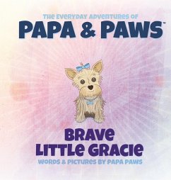 Brave Little Gracie - Paws, Papa