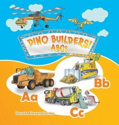 Dino Builders! ABCs - Alexandrenko, Derek