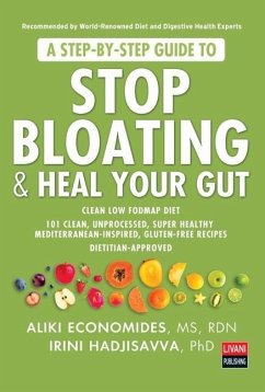 A Step-By-Step Guide to Stop Bloating & Heal Your Gut - Economides, Aliki