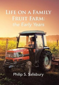 Life on a Family Fruit Farm - Salisbury, Philip S.