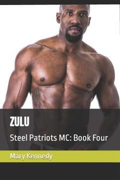 Zulu: Steel Patriots MC: Book Four - Kennedy, Mary