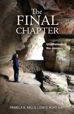 The Final Chapter: Understanding the Journey - Mills, Pamela K.