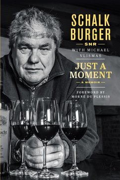 JUST A MOMENT - A Memoir - Burger Snr, Schalk