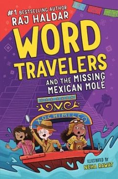 Word Travelers and the Missing Mexican Molé - Haldar, Raj