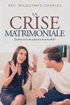 La Crise Matrimoniale - Charles, Rév. Wilguymps