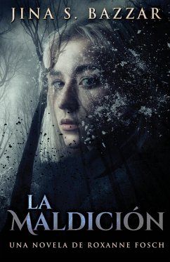 La Maldición - Una novela de Roxanne Fosch - Bazzar, Jina S.