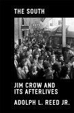 The South: Jim Crow and Its Afterlives