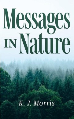 Messages in Nature - Morris, K. J.