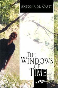 The Windows of Time - St. Casey, Antonia