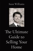 The Ultimate Guide to Selling Your Home