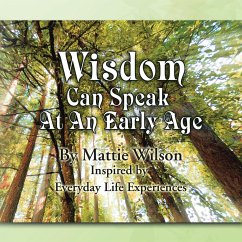 Wisdom Can Speak at an Early Age - Wilson, Mattie