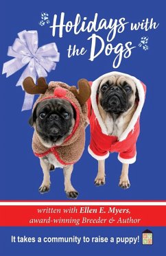 Holidays with the Dogs - Myers, Ellen E.