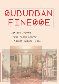 Suburban Finesse - Sharma, Azad Ashim; Sharma, Ashwani; Sharma-Patel, Kashif