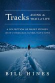 Tracks: Along the Trail of Life