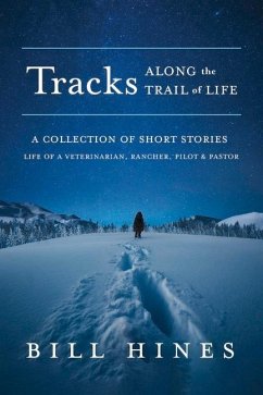 Tracks: Along the Trail of Life - Hines, Bill