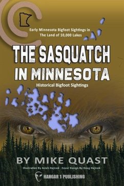 The Sasquatch in Minnesota - Quast, Mike