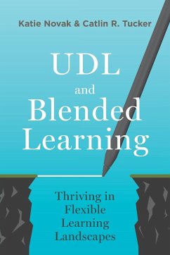 UDL and Blended Learning - Novak, Katie; Tucker, Catlin
