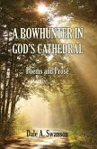 A Bowhunter in God's Cathedral