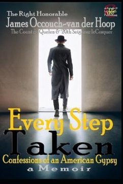 Every Step Taken: Confessions of An American Gypsy - Occouch-Van der Hoop, James