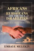 Africans and Europeans Are the True Israelites