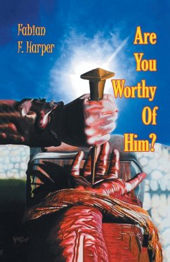 Are You Worthy of Him? - Harper, Fabian F.