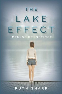 The Lake Effect: Impulse or Instinct - Sharp, Ruth