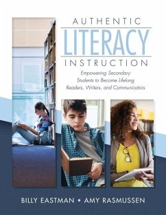 Authentic Literacy Instruction - Eastman, Billy; Rasmussen, Amy