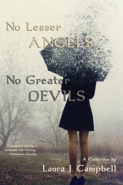 No Lesser Angels, No Greater Devils - Campbell, Laura J