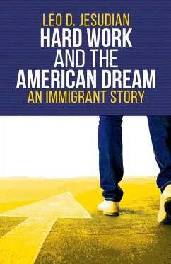 Hard Work and the American Dream - Jesudian, Leo D.