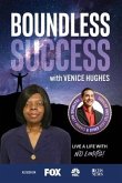 Boundless Success with Venice Hughes