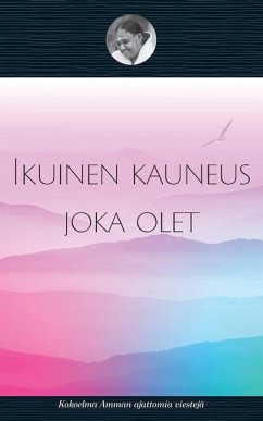 Se ikuinen kauneus joka olet - Swami Amritaswarupananda Puri