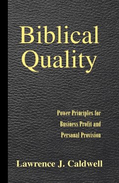 Biblical Quality - Caldwell, Lawrence J.