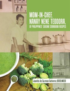 Mom-In-Chef, Nanay Nene Teodora, of Philippines' Cuisine Cookbook Recipes - Gutierrez, BSEDMSED Juanita de Guzman