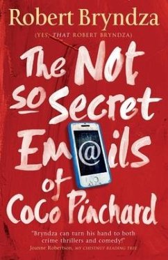 The Not So Secret Emails of Coco Pinchard - Bryndza, Robert