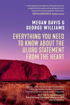 Everything You Need to Know About the Uluru Statement from the Heart - Davis, Megan; Williams, George