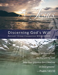 Discerning God's Will - Retreat / Companion Workbook - Case, Richard T