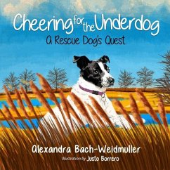 Cheering for the Underdog: A Rescue Dog's Quest - Bach-Weidmuller, Alexandra