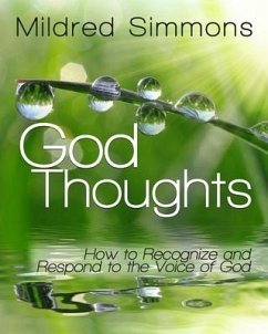 God Thoughts: How to Recognize and Respond to the Voice of God - Simmons, Mildred