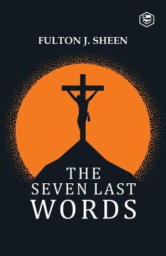 The Seven Last Words - J. Sheen, Fulton