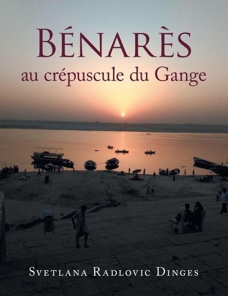 Bénarès Au Crépuscule Du Gange Bénarès Au Crépuscule Du Gange