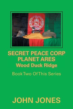 Secret Peace Corp Planet Ares Wood Duck Ridge - Jones, John