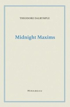 Midnight Maxims - Dalrymple, Theodore