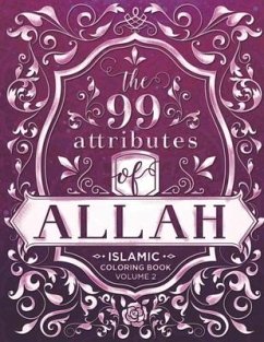 The 99 Attributes of Allah - Islamic Coloring Book: Islamic/Adult Coloring Book Series - Volume 2 - Sengsone, Judy