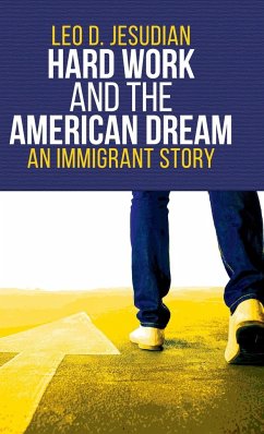 Hard Work and the American Dream - Jesudian, Leo D.