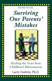 Surviving Our Parents' Mistakes