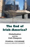 The End of Irish-America?: Globalisation and the Irish Diaspora